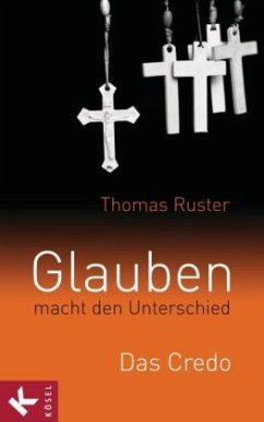 Glauben macht den Unterschied - Ruster, Thomas