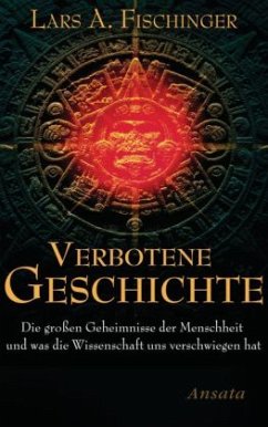 Verbotene Geschichte - Fischinger, Lars A.