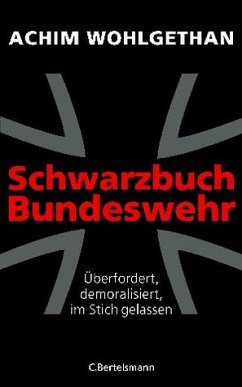 Schwarzbuch Bundeswehr - Wohlgethan, Achim
