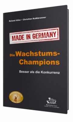 Die Wachstums-Champions - Made in Germany - Alter, Roland;Kalkbrenner, Christian