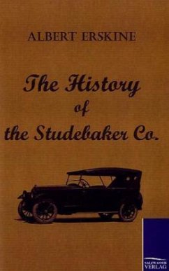 The History of the Studebaker Co. - Erskine, Albert