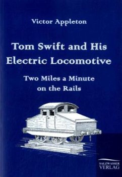 Tom Swift and His Electric Locomotive - Appleton, Victor