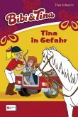 Tina in Gefahr / Bibi & Tina Bd.7