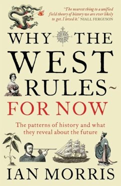 Why The West Rules - For Now - Morris, Ian