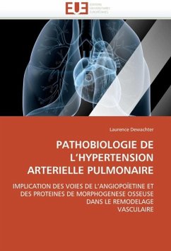 Pathobiologie de l¿hypertension artérielle pulmonaire - Dewachter, Laurence