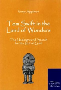 Tom Swift in the Land of Wonders - Appleton, Victor