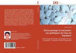 Entre partage et exclusion: Les politiques de l'eau en Equateur - Récalt, Christine