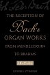 The Reception of Bach's Organ Works... - Bild 1