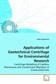 Applications of Geotechnical Centrifuge for Environmental Research