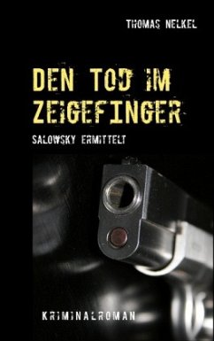 Den Tod im Zeigefinger - Nelkel, Thomas