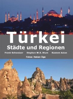 Türkei - Städte und Regionen - Schweizer, Frank; Blum, Stephan W. E.; Aslan, Rüstem