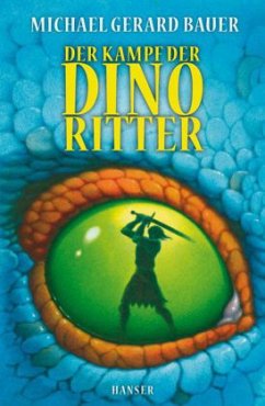 Der Kampf der Dino-Ritter - Bauer, Michael Gerard
