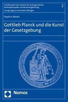 Gottlieb Planck und die Kunst der Gesetzgebung - Meder, Stephan