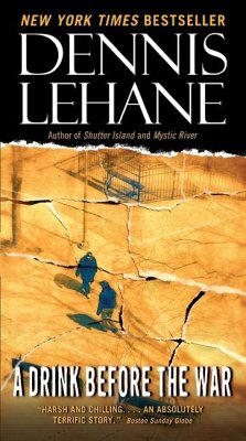 A Drink Before the War - Lehane, Dennis