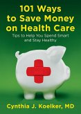 101 Ways to Save Money on Health Care