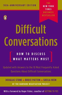 Difficult Conversations: How to Discuss What Matters Most - Stone, Douglas; Patton, Bruce; Heen, Sheila