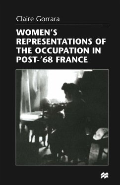 Women's Representations of the Occupation in Post-'68 France - Gorrara, Claire