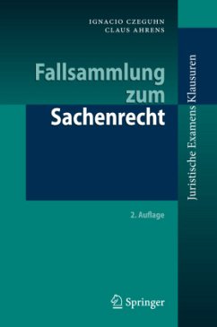 Fallsammlung zum Sachenrecht - Czeguhn, Ignacio;Ahrens, Claus