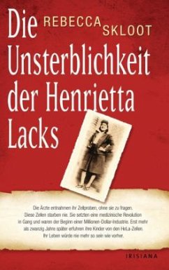 Die Unsterblichkeit der Henrietta Lacks - Skloot, Rebecca