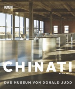 CHINATI. Das Museum von Donald Judd - Stockebrand, Marianne