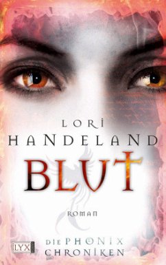 Blut / Die Phoenix-Chroniken Bd.3 - Handeland, Lori