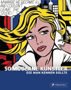 50 Moderne Künstler, die man kennen sollte - Weidemann, Christiane