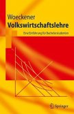 Volkswirtschaftslehre: Eine Einführung für Bachelorstudenten (Springer-Lehrbuch) (German Edition) eine Einführung für Bachelorstudenten