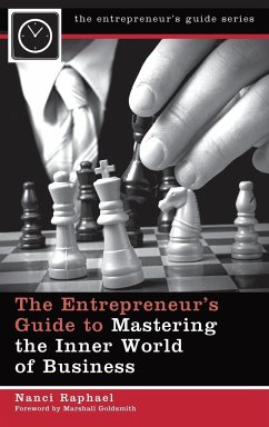 The Entrepreneur's Guide to Mastering the Inner World of Business - Raphael, Nanci