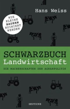 Schwarzbuch Landwirtschaft - Weiss, Hans