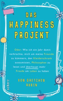 Das Happiness Projekt - Rubin, Gretchen