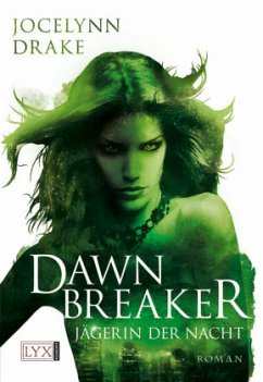 Dawnbreaker / Jägerin der Nacht Bd.3 - Drake, Jocelynn