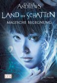 Magische Begegnung / Land der Schatten Bd.1