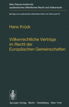 Völkerrechtliche Verträge im Recht der Europäischen Gemeinschaften. Abschlußkompetenzen, Bindungswirkung, Kollisionen. - Krück, Hans