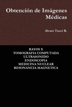 Obtención de Imágenes Médicas - R., Alvaro Tucci