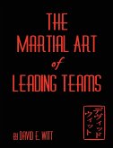 The Martial Art of Leading Teams