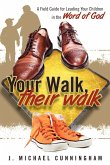 Your Walk, Their Walk