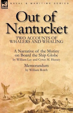 Out of Nantucket - Lay, William; Hussey, Cyrus M.; Rotch, William
