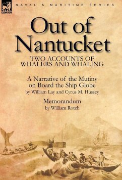 Out of Nantucket - Lay, William; Hussey, Cyrus M.; Rotch, William