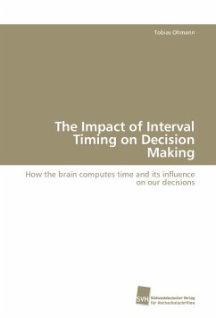 The Impact of Interval Timing on Decision Making - Ohmann, Tobias