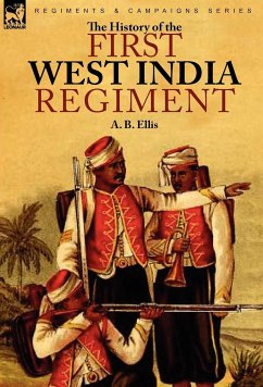 The History of the First West India Regiment - Ellis, A. B.