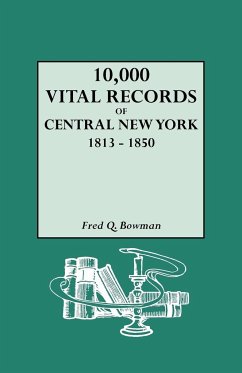 10,000 Vital Records of Central New York, 1813-1850 - Bowman, Fred Q.