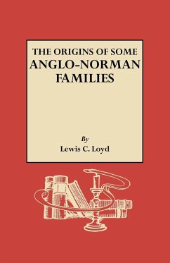 Origins of Some Anglo-Norman Families - Loyd, Lewis C.