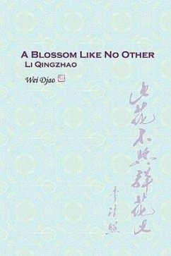A Blossom Like No Other Li Qingzhao - Djao, Wei