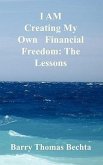 I Am Creating My Own Financial Freedom: The Lessons