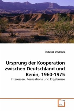Ursprung der Kooperation zwischen Deutschland und Benin, 1960-1975 - DOVENON, NARCISSE