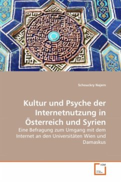 Kultur und Psyche der Internetnutzung in Österreich und Syrien - Najem, Schouckry