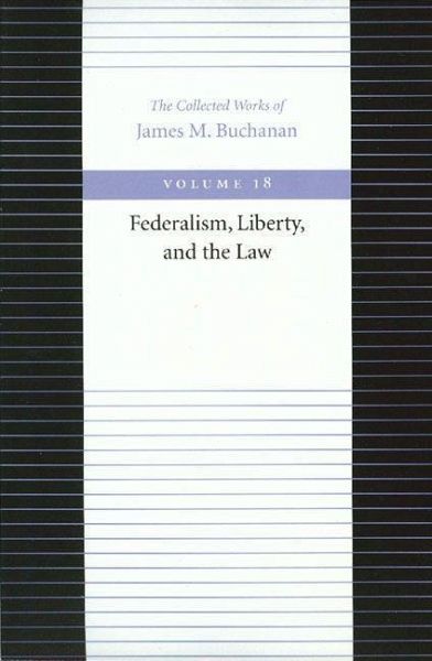 Federalism, Liberty, and the Law Federalism, Liberty, and the Law