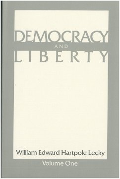 Democracy and Liberty - Lecky, William Edward Hartpole