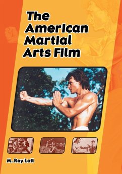 The American Martial Arts Film - Lott, M. Ray