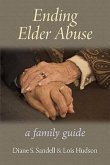 Ending Elder Abuse: A Family Guide